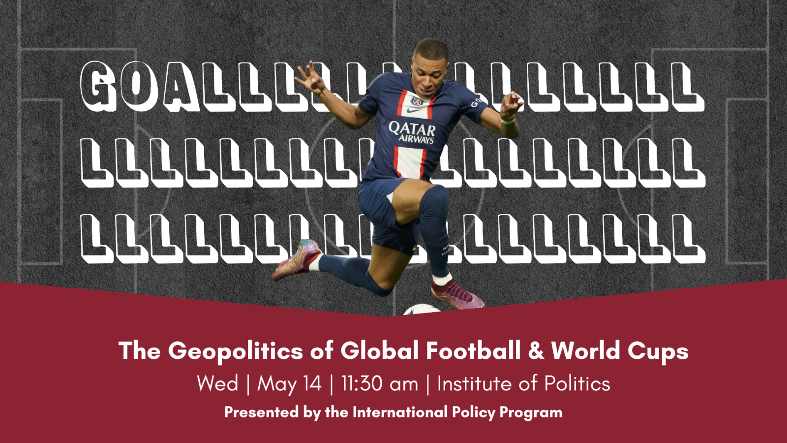 Poster Image for GOALLLLLLL!!! The Geopolitics of Global Football and World Cups