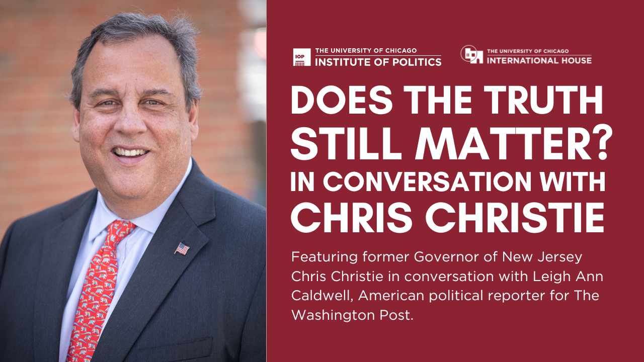Poster Image for Does the Truth Still Matter: In Conversation with Chris Christie